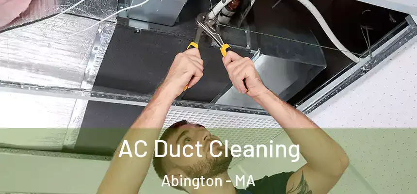 AC Duct Cleaning Abington - MA